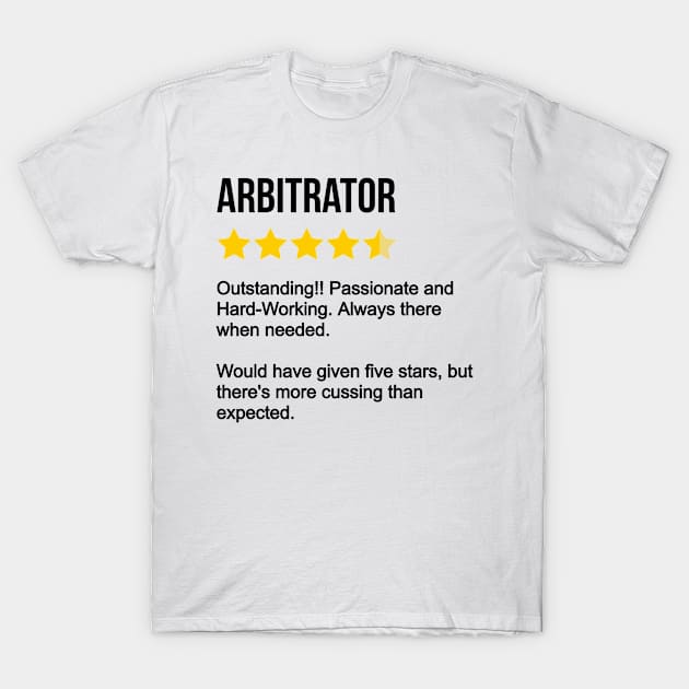 Arbitrator Review T-Shirt by IndigoPine